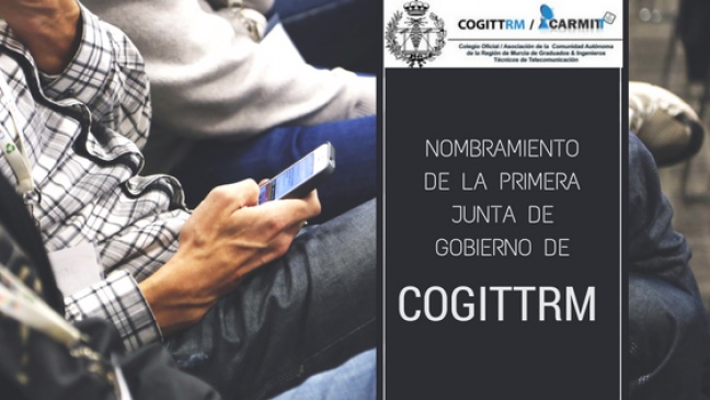 Nombramiento de la primera Junta de Gobierno de la Demarcación de la Región de Murcia (COGITTRM)